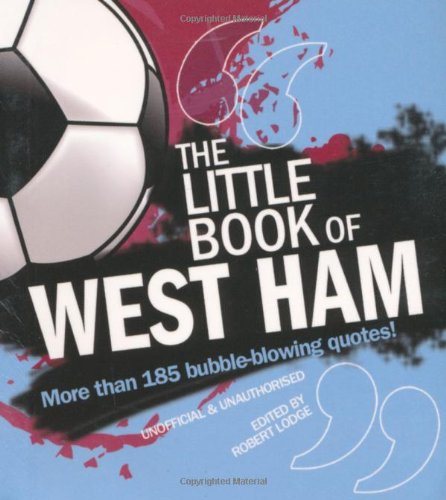 Beispielbild fr The Little Book of West Ham zum Verkauf von WorldofBooks