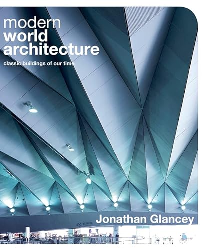 Imagen de archivo de Modern World Architecture: Classic Buildings of Our Time (Y) a la venta por HPB-Red