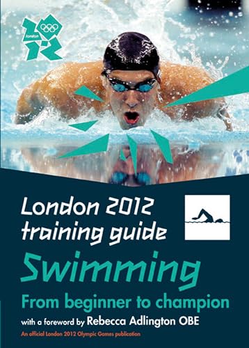 Stock image for London 2012 Training Guide Swimming for sale by WorldofBooks