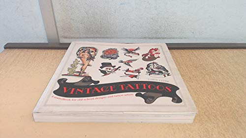 Stock image for Vintage Tattoos: A Sourcebook for Old-School Designs and Tat for sale by MusicMagpie