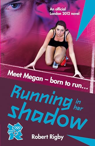 Running in Her Shadows (London 2012) (9781847327635) by Rigby, Robert