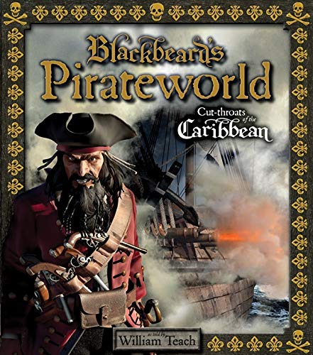 Imagen de archivo de Blackbeard's Pirateworld : Cut-Throats of the Caribbean a la venta por Better World Books Ltd