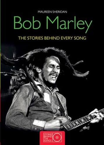 Beispielbild fr Bob Marley: The Stories Behind the Songs: The Stories Behind Every Song zum Verkauf von WorldofBooks