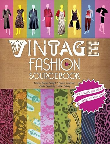 Imagen de archivo de Vintage Fashion Sourcebook: Key Looks and Labels and Where to Find Them a la venta por PlumCircle