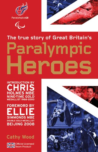 Beispielbild fr The True Story of Great Britain's Paralympic Heroes zum Verkauf von AwesomeBooks
