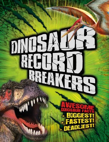 Stock image for Dinosaur Record Breakers: Awesome Dinosaur Facts, Statistics and Records for sale by WorldofBooks