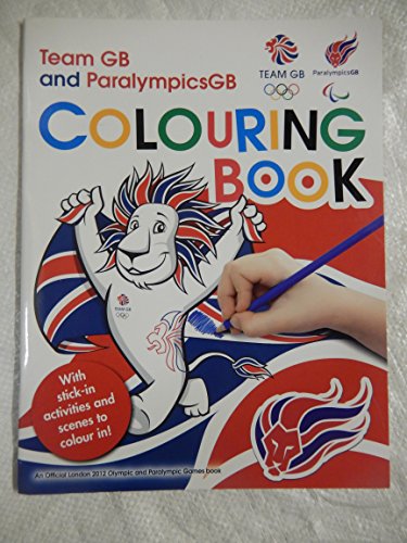 Beispielbild fr Team GB & Paralympics GB Colouring Book: Sticker Colouring Book (London 2012) zum Verkauf von WorldofBooks