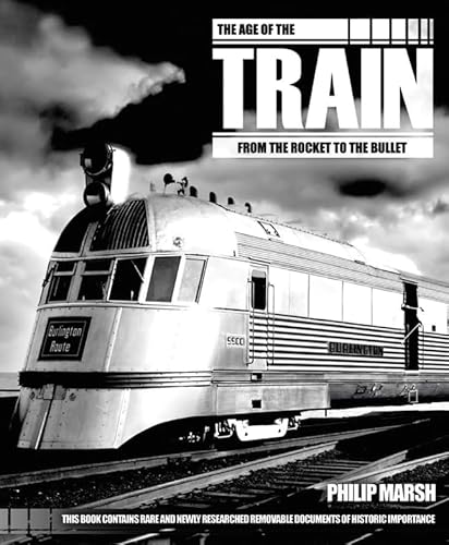 Imagen de archivo de AGE OF THE TRAIN From the Rocket to the Bullet a la venta por Riverow Bookshop