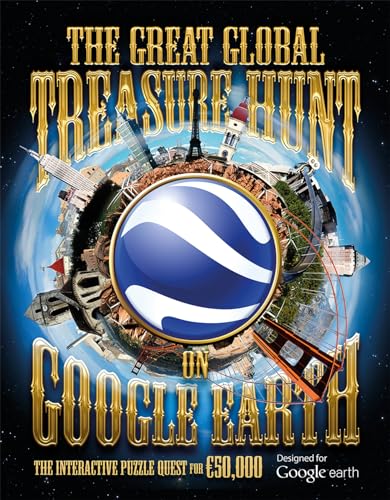 Stock image for The Great Global Treasure Hunt on Google Earth (Deluxe Edition) for sale by WorldofBooks