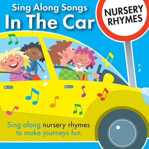 Stock image for Sing Along Songs in the Car - Nursery Rhymes for sale by WorldofBooks