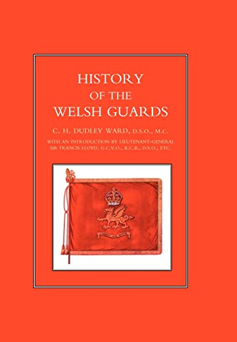 Stock image for HISTORY OF THE WELSH GUARDS for sale by Naval and Military Press Ltd