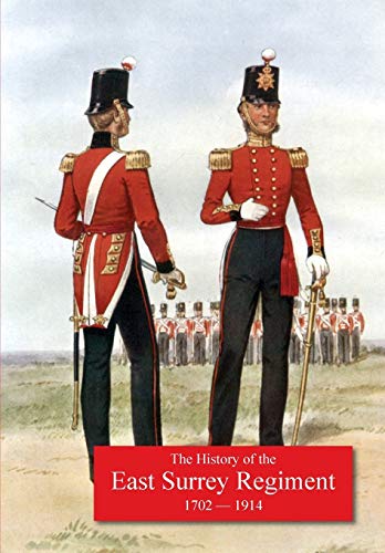 History of the 31st Foot, Huntingdonshire Regt. 70th Foot, Surrey Regt., Subsequentley 1st & 2nd Battalions the East Surrey Regiment. 1702-1914. (9781847341006) by Pearse, Dso Colonel Hugh W