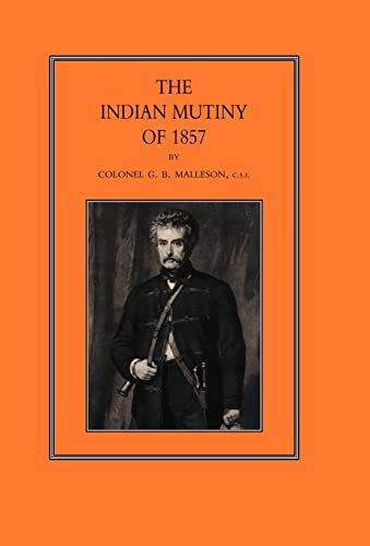 Stock image for INDIAN MUTINY OF 1857 for sale by Naval and Military Press Ltd