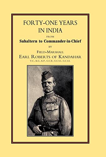 9781847341235: FORTY-ONE YEARS IN INDIA: From Salbaltern to Commander-in-Chief