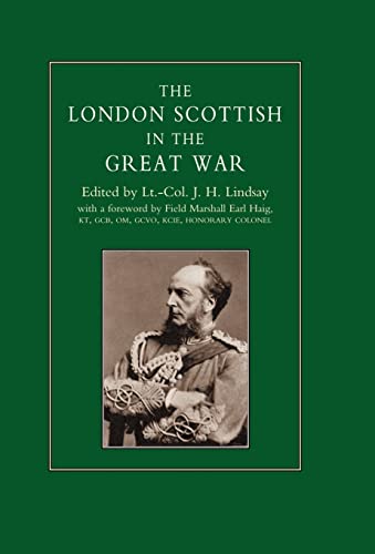 Stock image for LONDON SCOTTISH IN THE GREAT WAR for sale by Naval and Military Press Ltd
