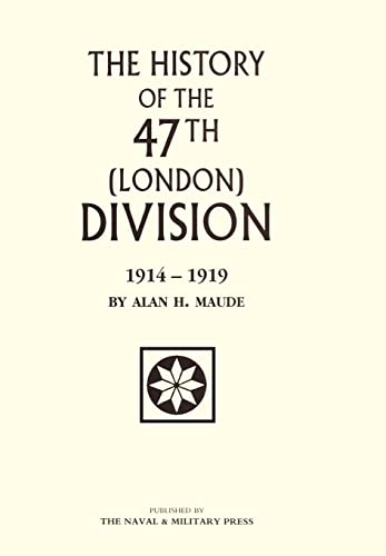 Beispielbild fr 47th (LONDON) DIVISION 1914-1919 zum Verkauf von Naval and Military Press Ltd