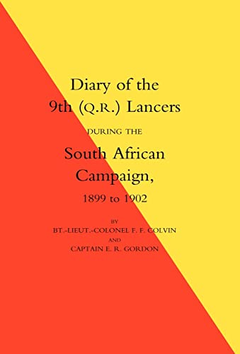 Beispielbild fr DIARY OF THE 9TH (Q.R.) LANCERS DURING THE SOUTH AFRICAN CAMPAIGN 1899 TO 1902 zum Verkauf von Naval and Military Press Ltd