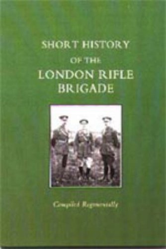 9781847341884: Short History of the London Rifle Brigade 2002