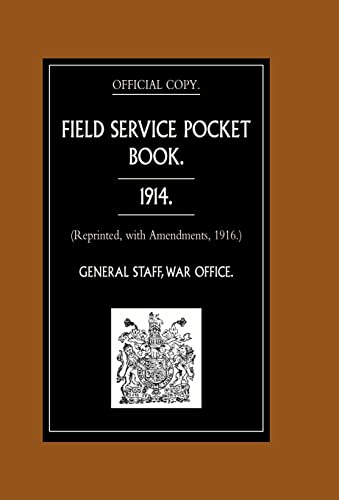 9781847342591: FIELD SERVICE POCKET BOOK 1914 (Reprinted, with Amendments, 1916.)