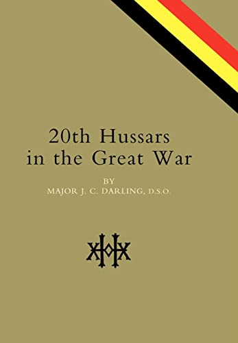 Stock image for 20TH HUSSARS IN THE GREAT WAR for sale by Naval and Military Press Ltd