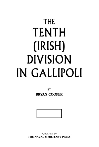 Stock image for The Tenth (Irish) Division in Gallipoli for sale by Lucky's Textbooks