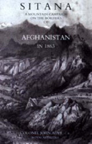 9781847344175: SITANA: A MOUNTAIN CAMPAIGN ON THE BORDERS OF AFGHANISTAN IN 1863