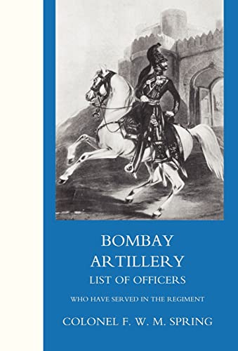 9781847345325: Bombay Artillery List of Officers