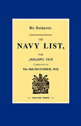 Stock image for NAVY LIST JANUARY 1919 (Corrected to 18th December 1918 ) Volume 3 for sale by Lucky's Textbooks