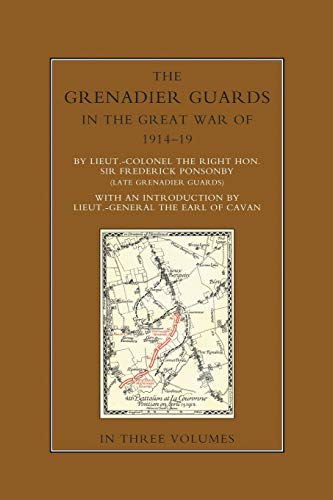 Stock image for THE GRENADIER GUARDS IN THE GREAT WAR 1914-1918 Volume Three for sale by Lucky's Textbooks