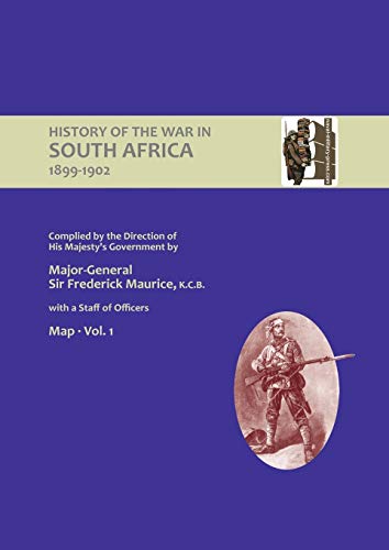 Beispielbild fr OFFICIAL HISTORY OF THE WAR IN SOUTH AFRICA 18991902 compiled by the Direction of His Majesty's Government Volume One Maps zum Verkauf von PBShop.store US