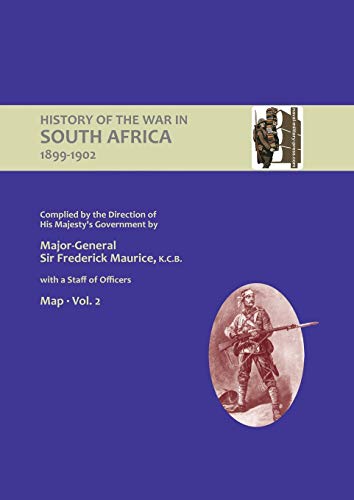 Beispielbild fr OFFICIAL HISTORY OF THE WAR IN SOUTH AFRICA 18991902 compiled by the Direction of His Majesty's Government Volume Two Maps zum Verkauf von PBShop.store US