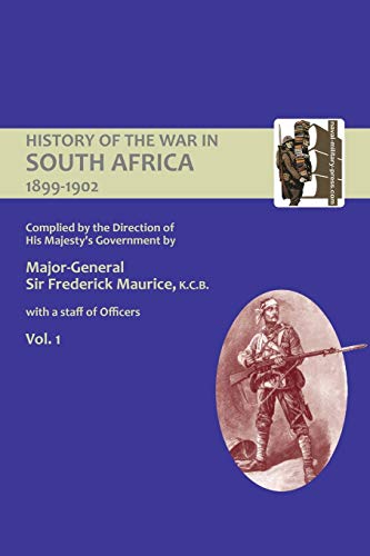 Beispielbild fr OFFICIAL HISTORY OF THE WAR IN SOUTH AFRICA 18991902 compiled by the Direction of His Majesty's Government Volume One zum Verkauf von PBShop.store US