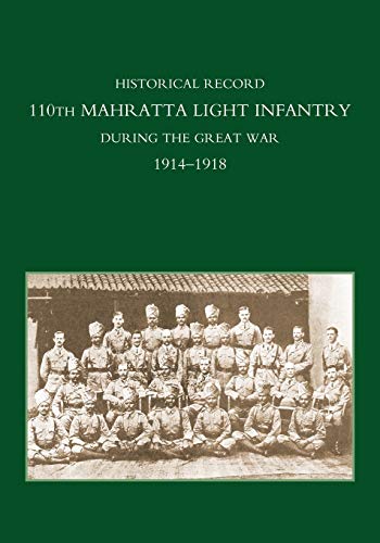 9781847347282: HISTORICAL RECORD 110TH MAHRATTA LIGHT INFANTRY, DURING THE GREAT WAR