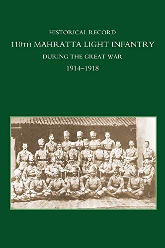 9781847347961: Historical Record 110th Mahratta Light Infantry, During the Great War