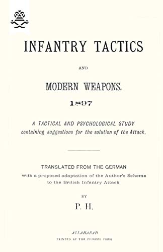 Stock image for INFANTRY TACTICS AND MODERN WEAPONS, 1897 for sale by Chiron Media