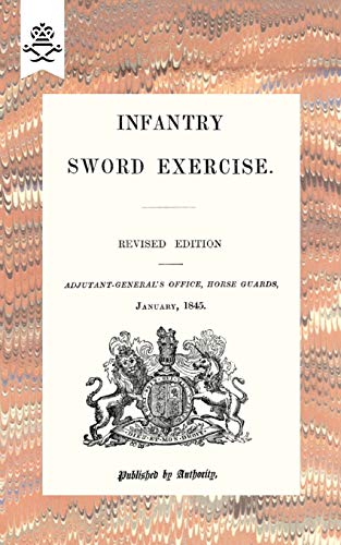 Beispielbild fr Infantry Sword Exercise 1845 Military zum Verkauf von PBShop.store US