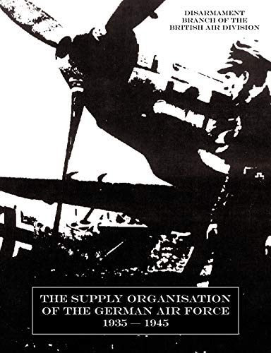 9781847349491: The Supply Organisation of the German Air Force 1935-1945