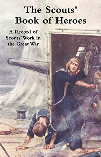 9781847349507: Scouts' Book of Heroes: A Record of Scouts' Work in the Great War