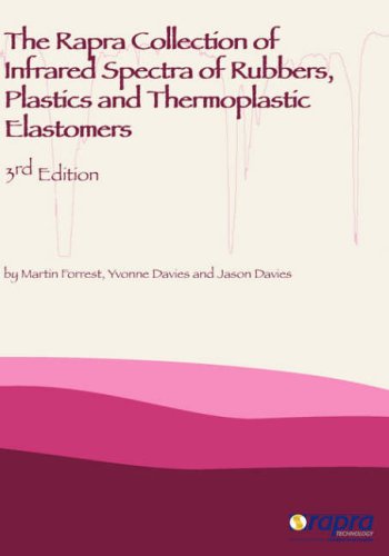 The Rapra Collection of Spectra of Rubbers, Plastics and Thermoplastic Elastomers (9781847350244) by Forrest, M.; Davies, Y.; Davies, J.