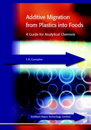 9781847350558: Additive Migration from Plastics Into Foods; A Guide for Analytical Chemists: A Guide for the Analytical Chemist