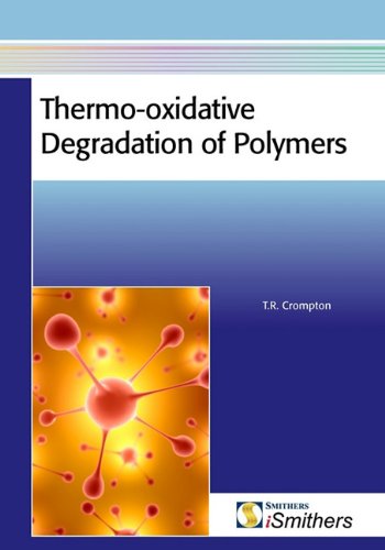 Thermo-oxidative Degradation of Polymers (9781847354716) by Crompton, T. R.