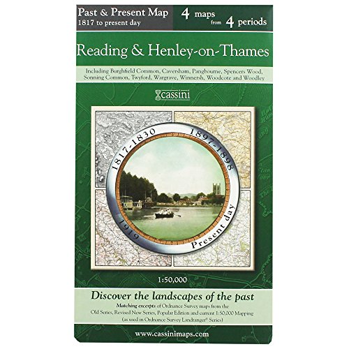 Reading & Henley-on-Thames (PPR-REH): Four Ordnance Survey Maps from Four Periods from Early 19th Century to the Present Day (Cassini Past and Present Map) (9781847362483) by [???]