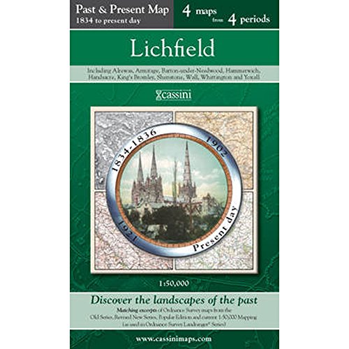 Imagen de archivo de Lichfield (PPR-LIC): Four Ordnance Survey Maps from Four Periods from Early 19th Century to the Present Day (Cassini Past and Present Map) a la venta por WorldofBooks