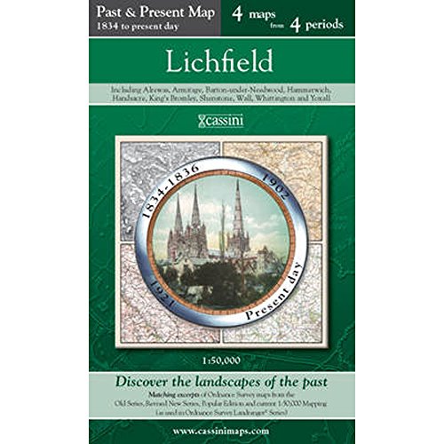 Stock image for Lichfield (PPR-LIC): Four Ordnance Survey Maps from Four Periods from Early 19th Century to the Present Day (Cassini Past and Present Map) for sale by WorldofBooks