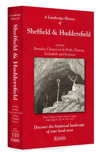 9781847368492: A Landscape History of Sheffield & Huddersfield (1840-1925) - LH3-110: Three Historical Ordnance Survey Maps