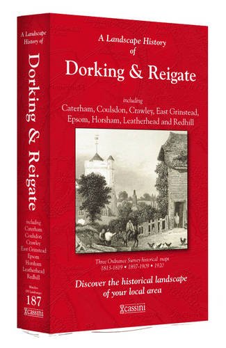 9781847369260: A Landscape History of Dorking & Reigate (1813-1920) - LH3-187: Three Historical Ordnance Survey Maps