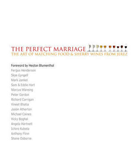 Stock image for The Perfect Marriage: The Art of Matching Food & Sherry Wines from Jerez (Cookery) for sale by Bahamut Media