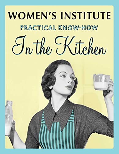 Stock image for WI Practical Know-How In the Kitchen for sale by WorldofBooks