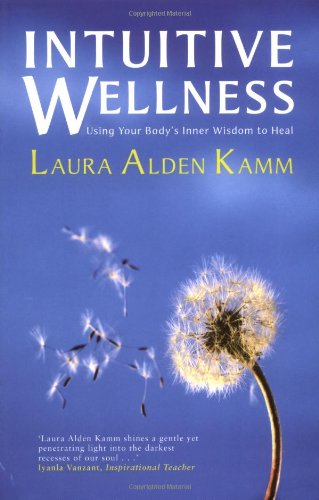 Imagen de archivo de Intuitive Wellness: Using Your Body's Inner Wisdom to Heal a la venta por WorldofBooks