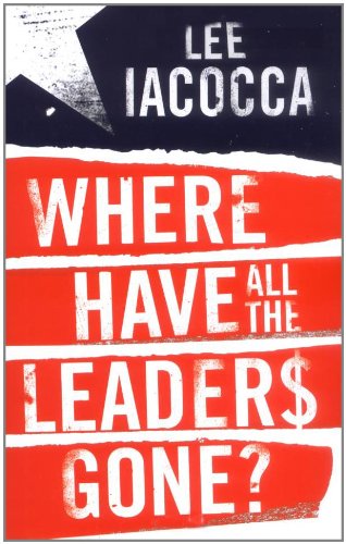Beispielbild fr Where Have All the Leaders Gone? zum Verkauf von AwesomeBooks